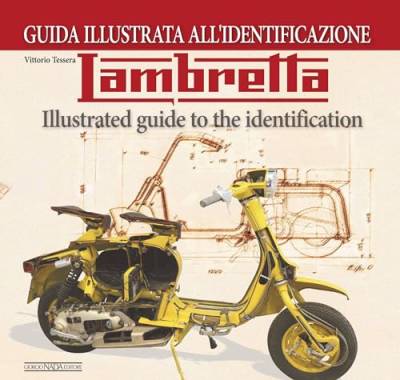 Lambretta: Illustrated guide to the identification: Guida illustrata all'identificazione / Illustrated Guide to the Identification (Scooter) von Giorgio NADA Editore
